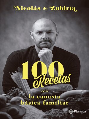 cover image of 100 Recetas con la canasta básica familiar